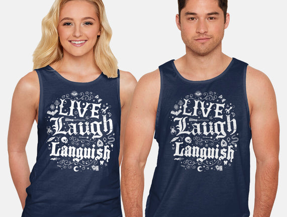 Live Laugh Languish
