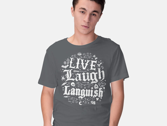 Live Laugh Languish