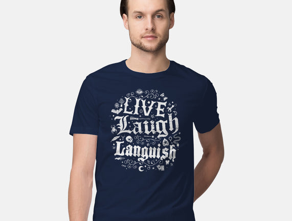 Live Laugh Languish
