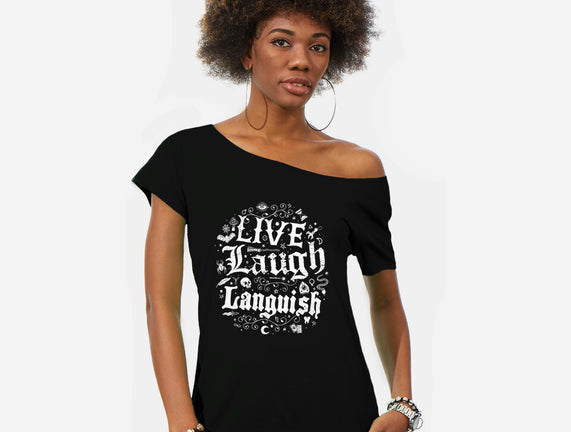 Live Laugh Languish