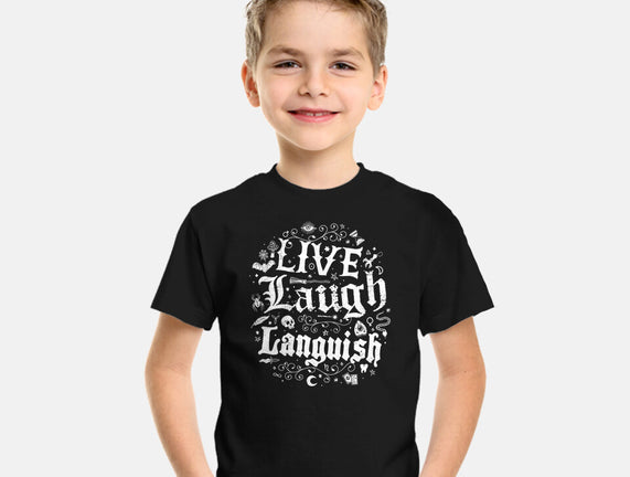 Live Laugh Languish