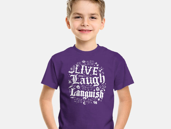 Live Laugh Languish