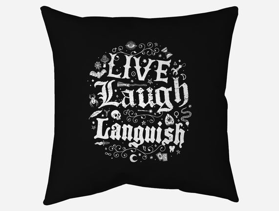 Live Laugh Languish