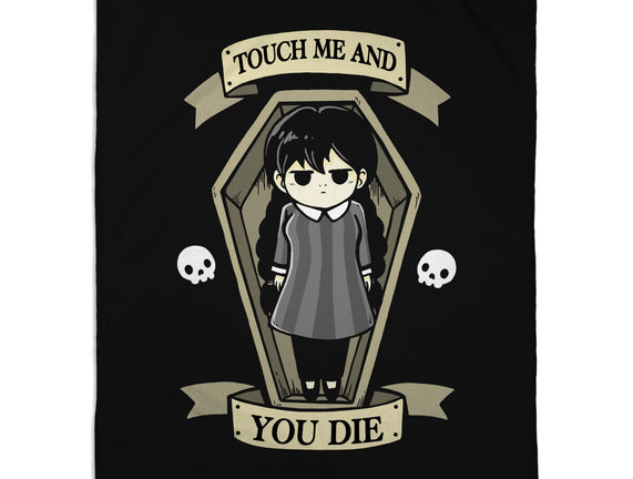 Touch Me And You Die