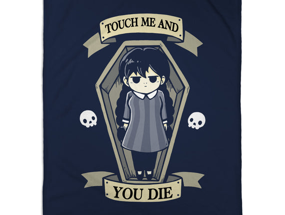 Touch Me And You Die