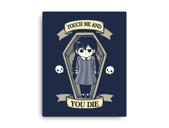 Touch Me And You Die