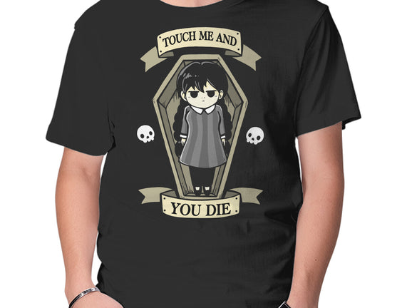 Touch Me And You Die
