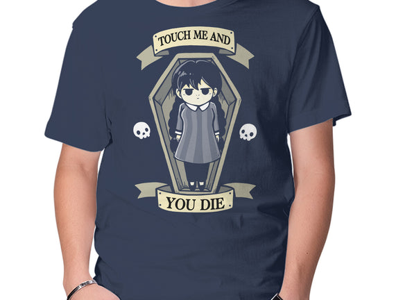 Touch Me And You Die