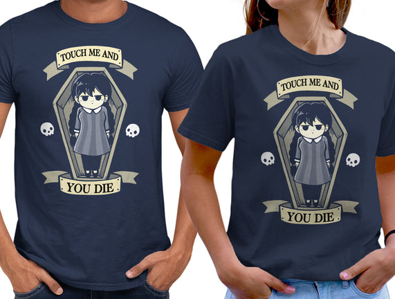 Touch Me And You Die