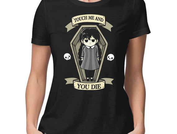 Touch Me And You Die
