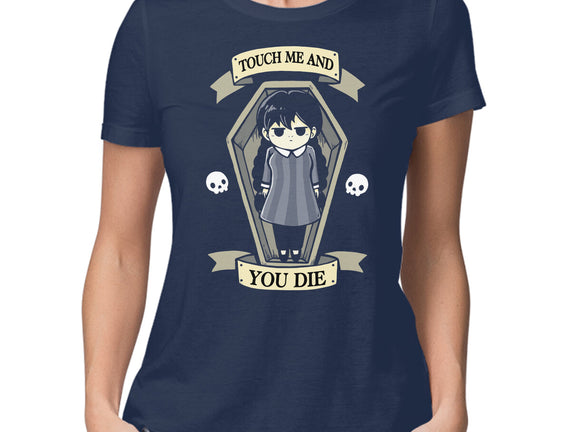 Touch Me And You Die