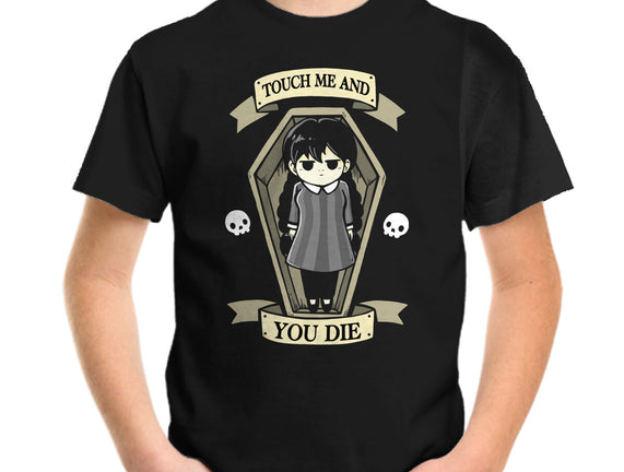 Touch Me And You Die