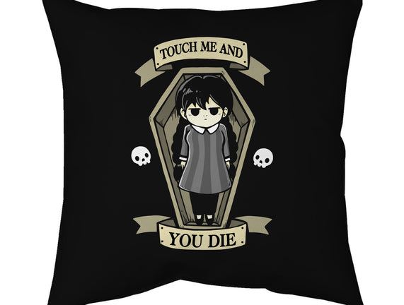 Touch Me And You Die