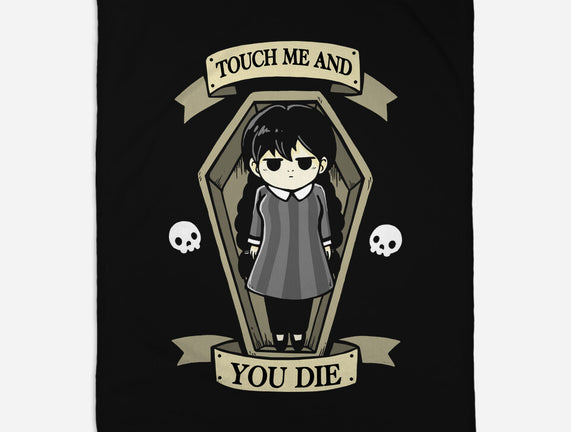 Touch Me And You Die