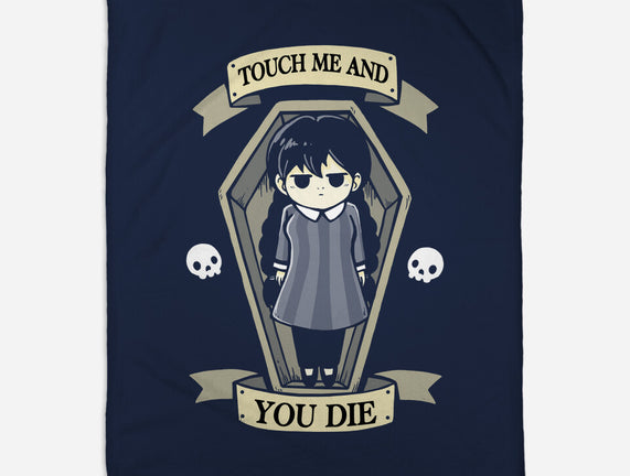 Touch Me And You Die