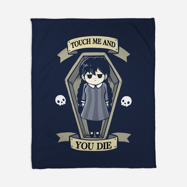 Touch Me And You Die-None-Fleece-Blanket-Vallina84