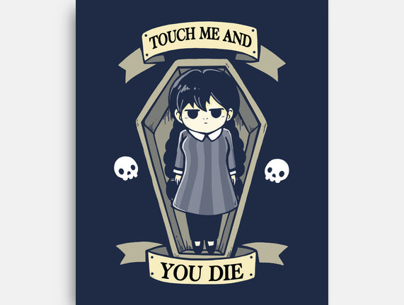 Touch Me And You Die
