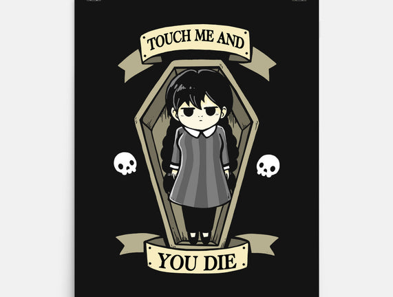 Touch Me And You Die