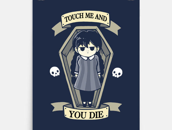 Touch Me And You Die