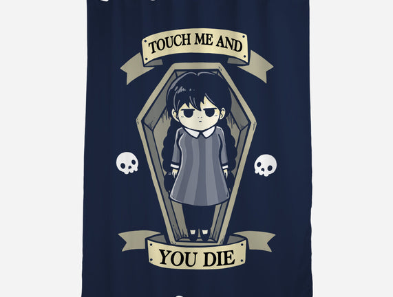 Touch Me And You Die
