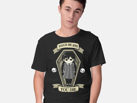 Touch Me And You Die