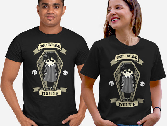 Touch Me And You Die
