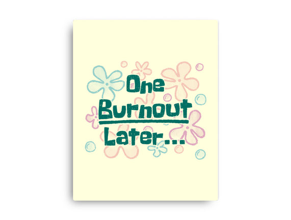 One Burnout Later