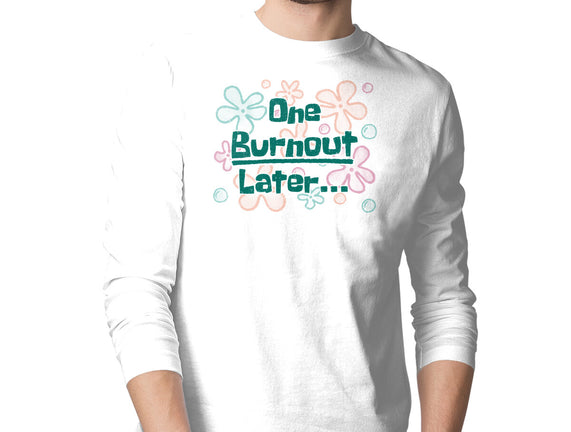 One Burnout Later