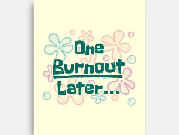 One Burnout Later