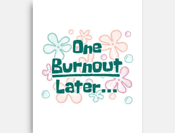 One Burnout Later