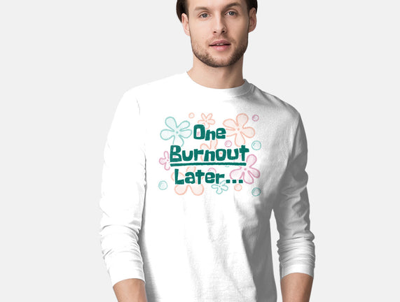One Burnout Later