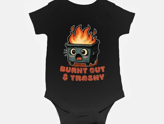 Burnt Out And Trashy