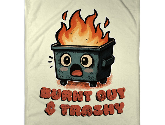 Burnt Out And Trashy