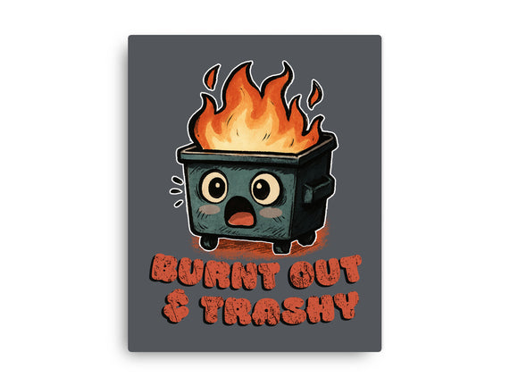 Burnt Out And Trashy