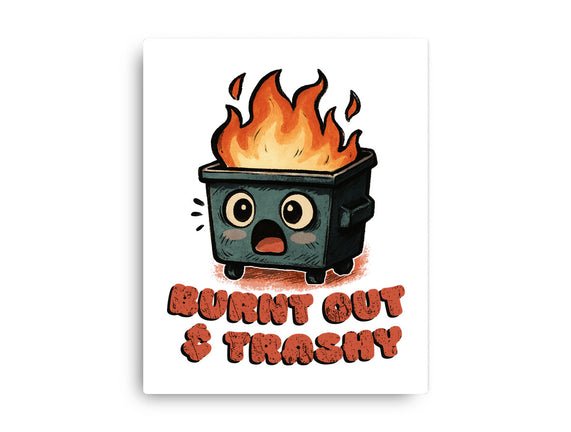 Burnt Out And Trashy