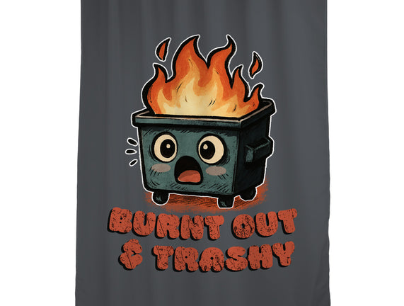 Burnt Out And Trashy