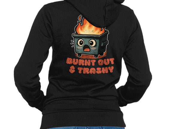 Burnt Out And Trashy