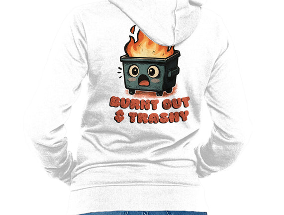 Burnt Out And Trashy