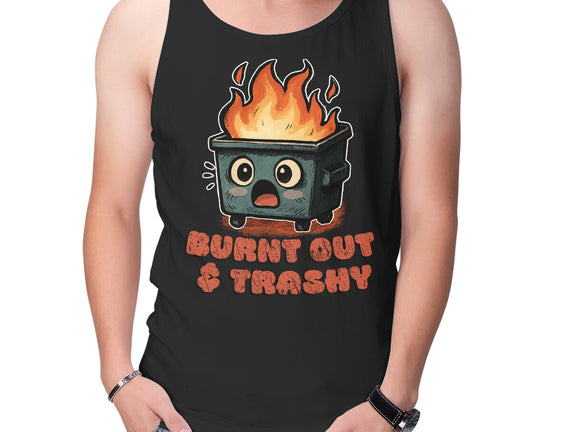 Burnt Out And Trashy