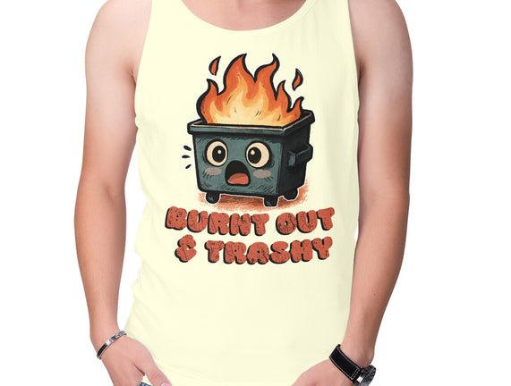 Burnt Out And Trashy