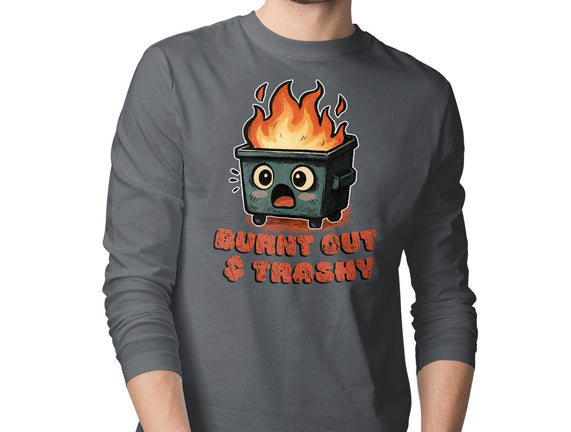Burnt Out And Trashy