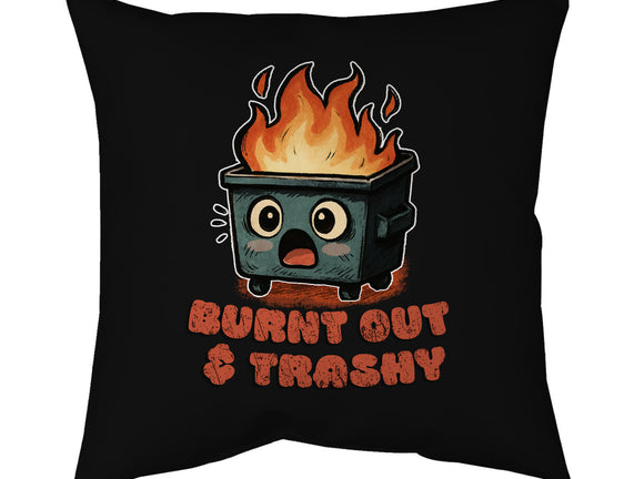 Burnt Out And Trashy