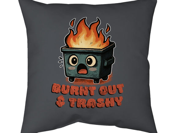 Burnt Out And Trashy