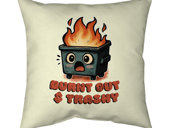 Burnt Out And Trashy