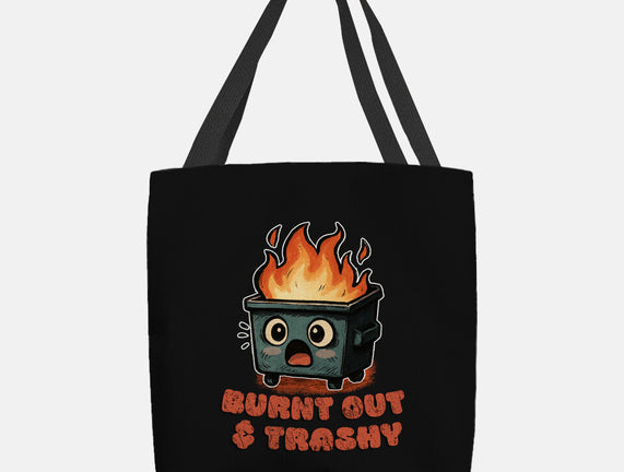 Burnt Out And Trashy