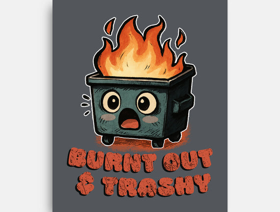 Burnt Out And Trashy