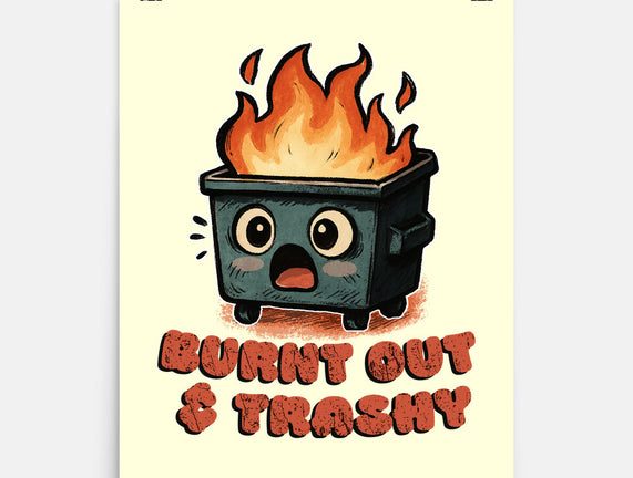 Burnt Out And Trashy