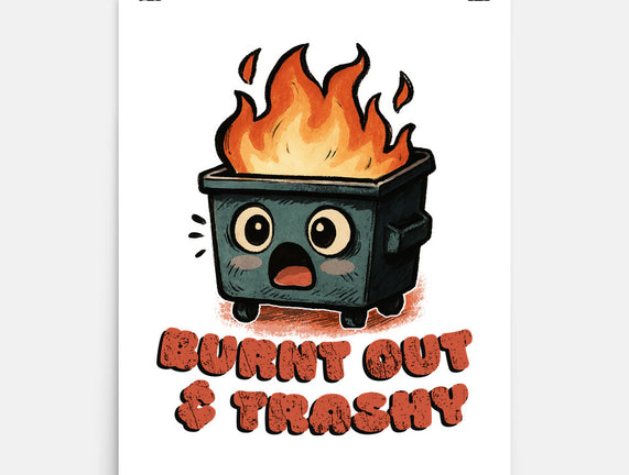 Burnt Out And Trashy