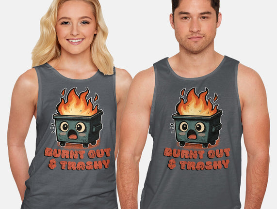 Burnt Out And Trashy