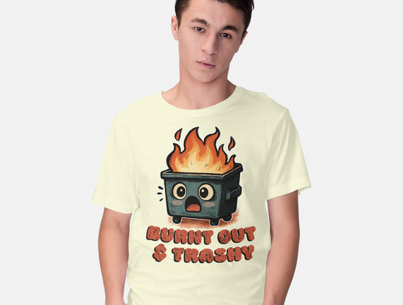 Burnt Out And Trashy
